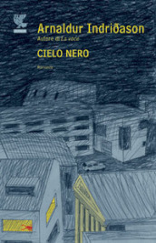 Cielo nero. I casi dell ispettore Erlendur Sveinsson. 8.