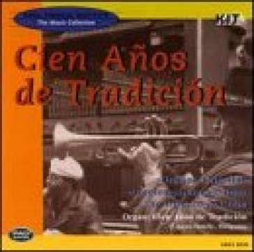 Cien anos de tradicion - AA.VV. Artisti Vari