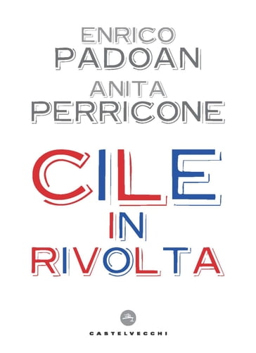 Cile in rivolta - Anita Perricone - Enrico Padoan