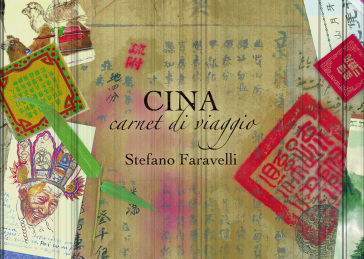 Cina. Carnet di viaggio - Stefano Faravelli
