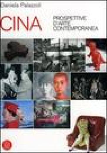 Cina. Prospettive d'arte contemporanea. Catalogo della mostra (Milano, 29 giugno-16 ottobre 2005)