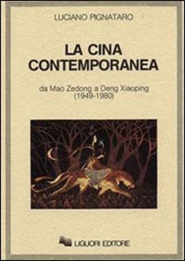 La Cina contemporanea. Da Mao Zedong a Deng Xiaoping (1949-1980) - Luciano Pignataro