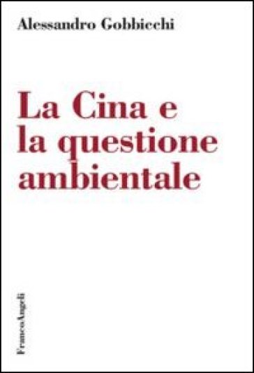 La Cina e la questione ambientale - Alessandro Gobbicchi