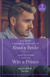 Cinderella Assistant To Boss s Bride / How To Win A Prince