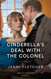 Cinderella s Deal With The Colonel (Mills & Boon Historical)