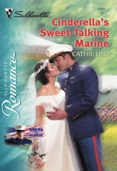 Cinderella s Sweet-Talking Marine (Mills & Boon Silhouette)