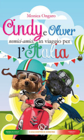 Cindy e Oliver nemici-amici: in viaggio per l Italia