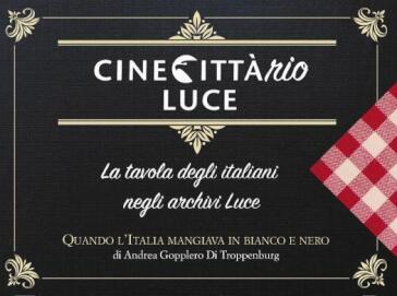 Cinecittario - Quando L'Italia Mangiava In Bianco E Nero (Dvd+Libro) - Andrea Gropplero Di Troppenburg