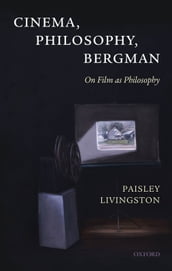 Cinema, Philosophy, Bergman