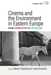 Cinema and the Environment in Eastern Europe
