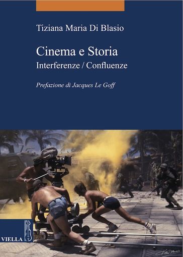 Cinema e Storia - Jacques le Goff - Tiziana Maria Di Blasio