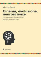 Cinema, evoluzione, neuroscienze. Un