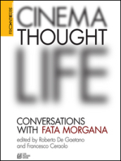 Cinema, thought, life. Conversations with Fata Morgana