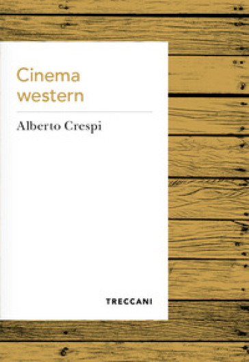 Cinema western - Alberto Crespi