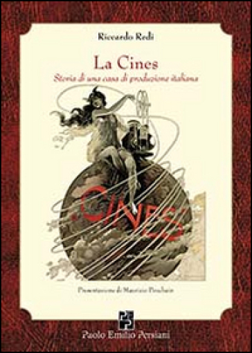 La Cines. Storia di una casa di produzione italiana - Riccardo Redi