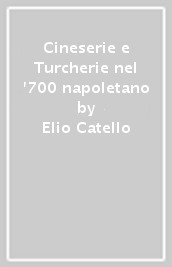 Cineserie e Turcherie nel  700 napoletano