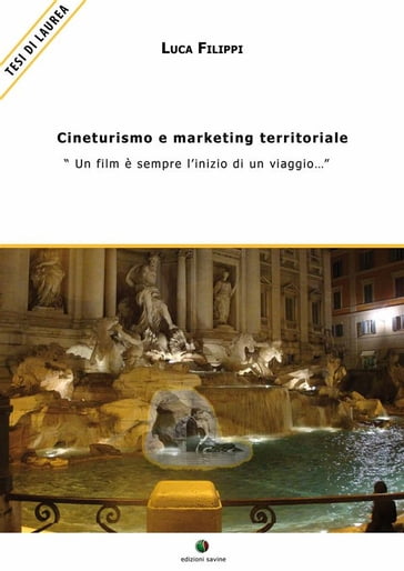 Cineturismo e marketing territoriale - - Luca Filippi