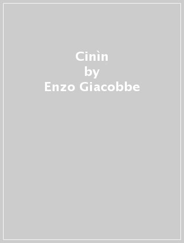 Cinìn - Enzo Giacobbe