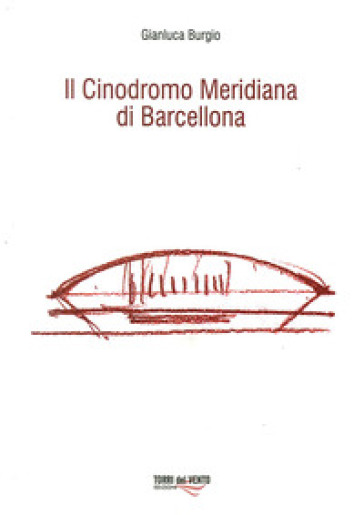 Il Cinodromo Meridiana di Barcellona - Gianluca Burgio