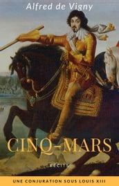 Cinq Mars - Une conjuration sous Louis XIII