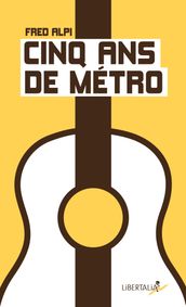 Cinq ans de métro