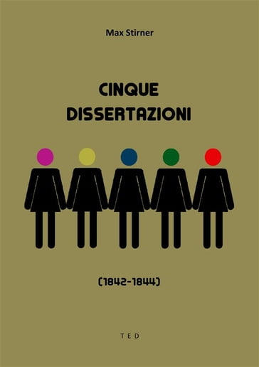 Cinque Dissertazioni - Max Stirner