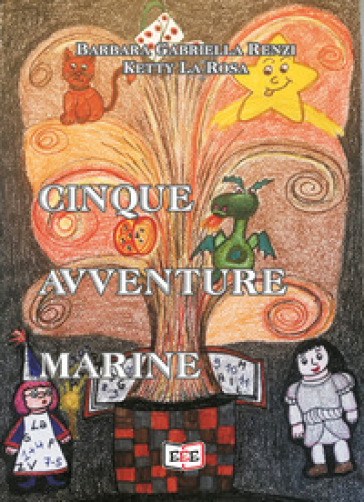 Cinque avventure marine - Barbara Gabriella Renzi