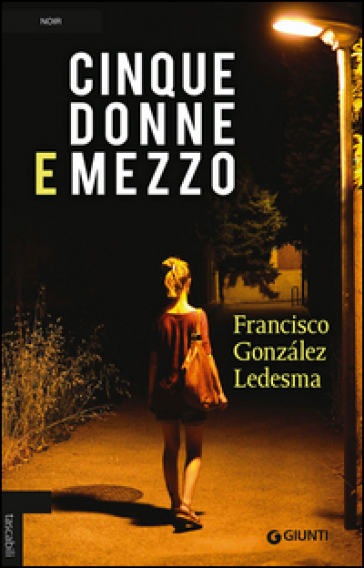 Cinque donne e mezzo - Francisco Gonzalez Ledesma