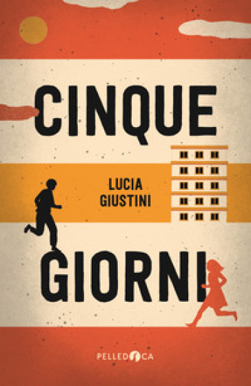 Cinque giorni - Lucia Giustini