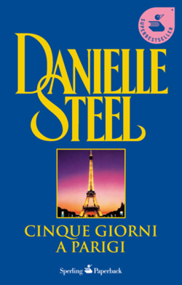 Cinque giorni a Parigi - Danielle Steel