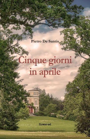 Cinque giorni in aprile - Pietro De Santis