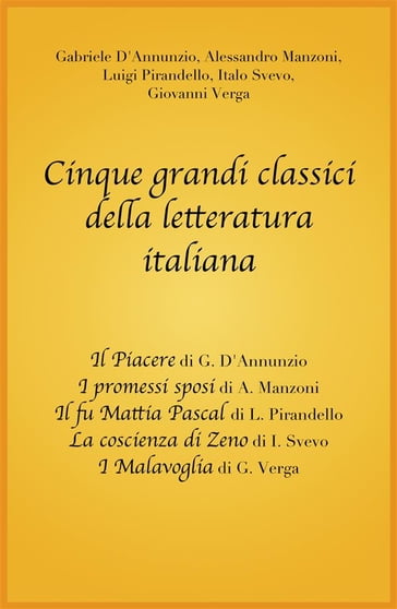 Cinque grandi classici della letteratura italiana - Manzoni Alessandro - Gabriele D