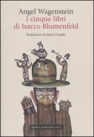 Cinque libri di Isacco Blumenfeld (I) - Angel Wagenstein