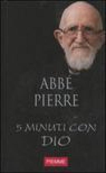 Cinque minuti con Dio - Pierre Abbé