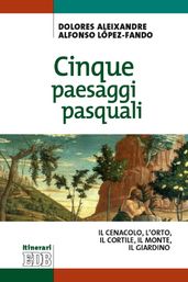 Cinque paesaggi pasquali