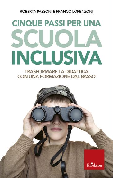 Cinque passi per una scuola inclusiva - Roberta Passoni - Franco Lorenzoni