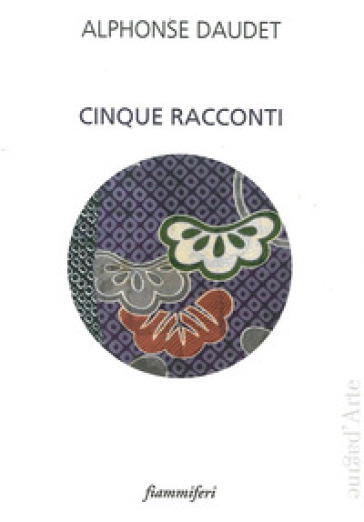 Cinque racconti - Alphonse Daudet