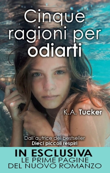 Cinque ragioni per odiarti - K.A. Tucker