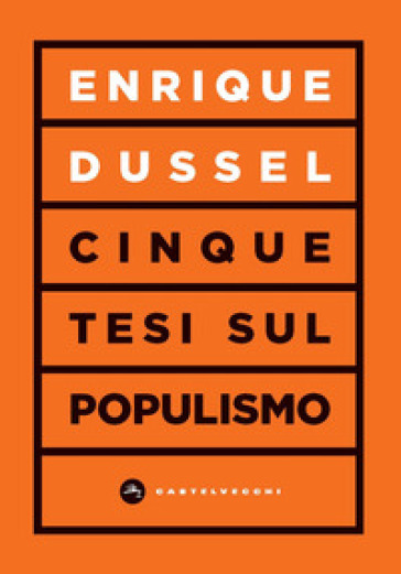 Cinque tesi sul populismo - Enrique Dussel