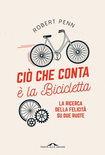 Ciò che conta è la bicicletta - Robert Penn