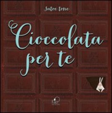 Cioccolata per te - Satoe Tone