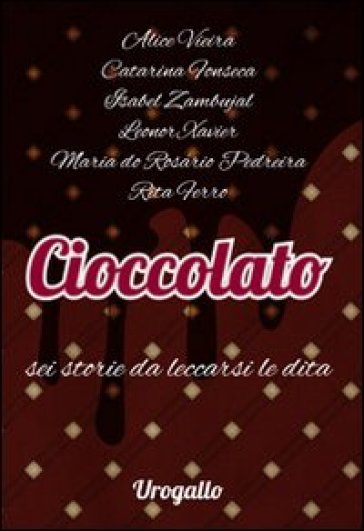 Cioccolato. Sei storie da leccarsi le dita