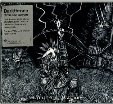 Circle the wagons - Darkthrone