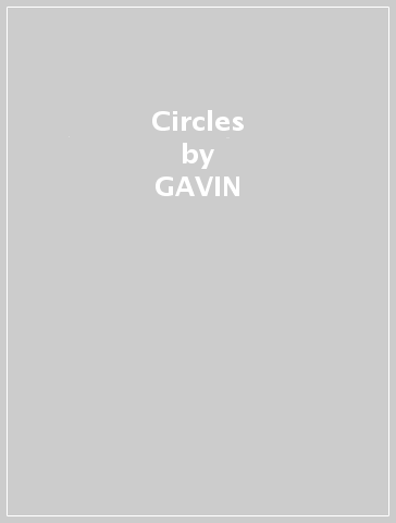 Circles - GAVIN & O5 HARRISON