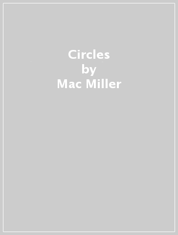 Circles - Mac Miller