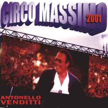 Circo massimo 2001 - Antonello Venditti