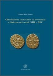 Circolazione monetaria ed economia a Salerno nei secoli XIII e XIV
