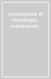 Circolazione di tecnologie, maestranze e materie prime nelle produzioni ceramiche... La ceramica come indicatore socio-economico. Atti del 32° e 33° Convegno...