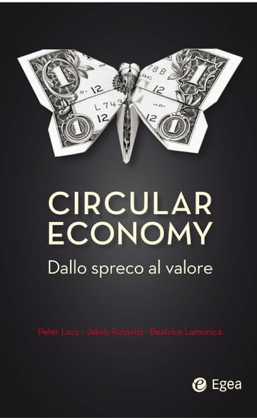 Circular economy - Beatrice Lamonica - Jacob Rutqvist - Peter Lacy