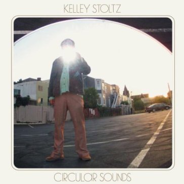 Circular sounds - Kelley Stoltz